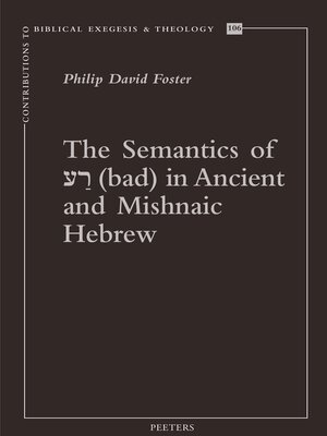 cover image of The Semantics of 'bad' in Ancient and Mishnaic Hebrew